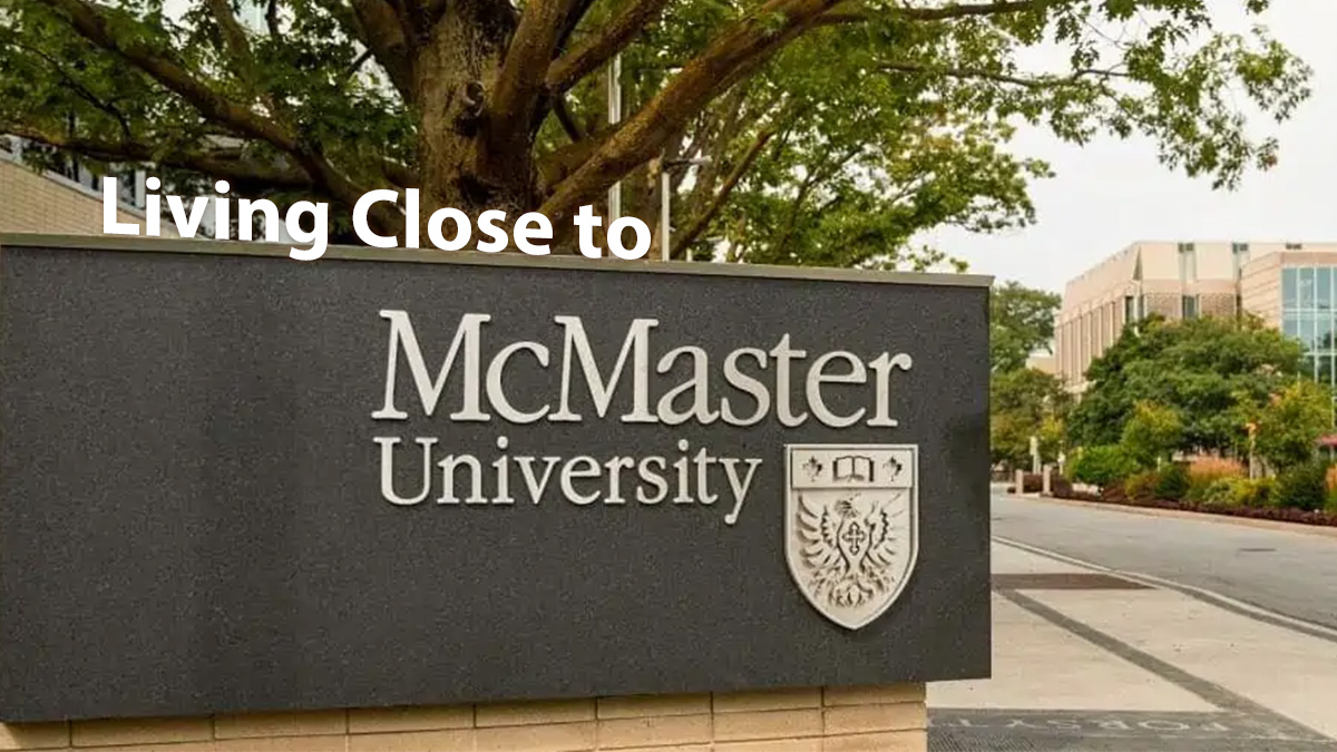 Living close to McMaster U
