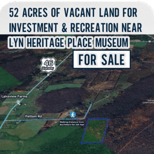 52 Acres of Vacant Land for Investment & Recreation near Lyn Heritage Place Museum   						FOR SALE
